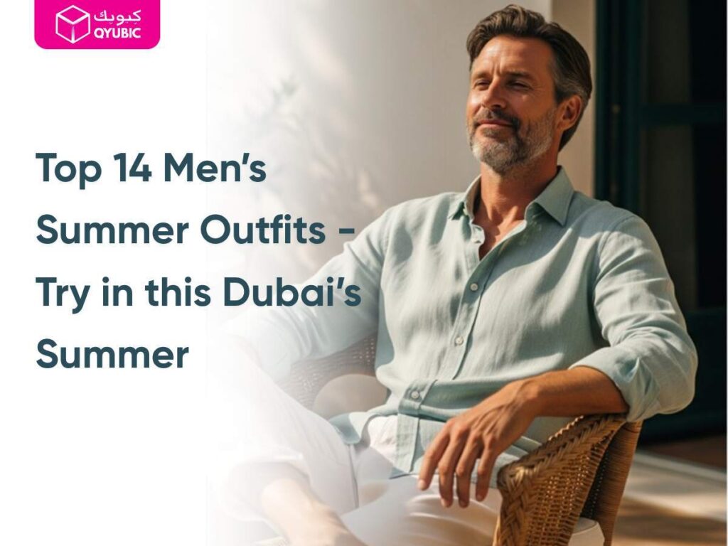 Image of a stylish man sitting under Dubai's scorching heat, wearing a breathable shirt and neutral-colored trousers. Overlay text to his right reads: 'Top 14 Men's Summer Outfits - Try in this Dubai's Summer".