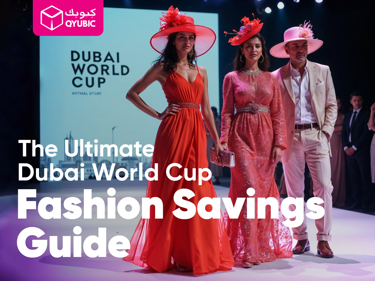 Dubai World Cup Fashion Guide - Make Ultimate Savings