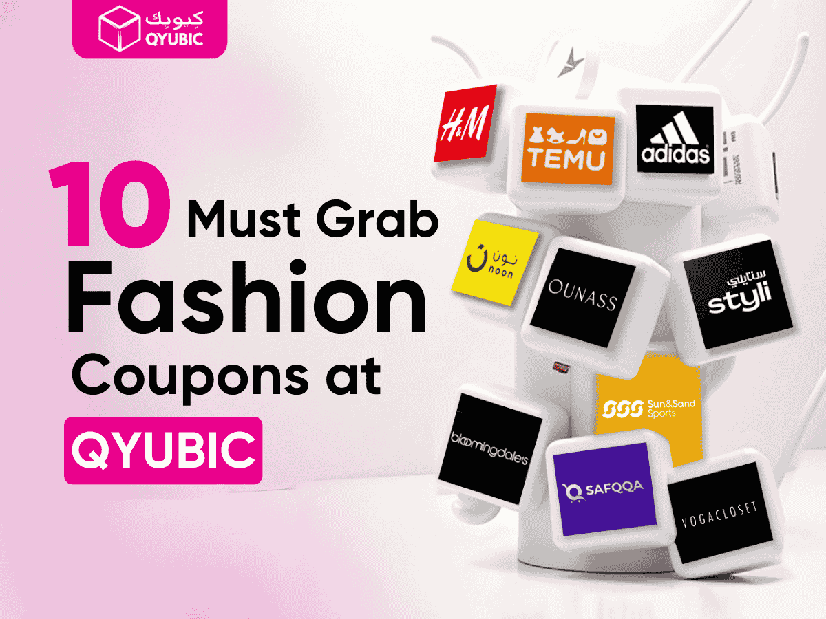 10 Must Grab Fashion Coupons at Qyubic – Promotional graphic featuring popular fashion brands like H&M, Temu, Adidas, Noon, Ounass, Styli, Sun & Sand Sports, Bloomingdale's, Safqqa, and Vogacloset.